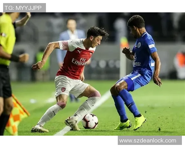 迪拜足球魅力与阿森纳传统豪门的精彩对决分析